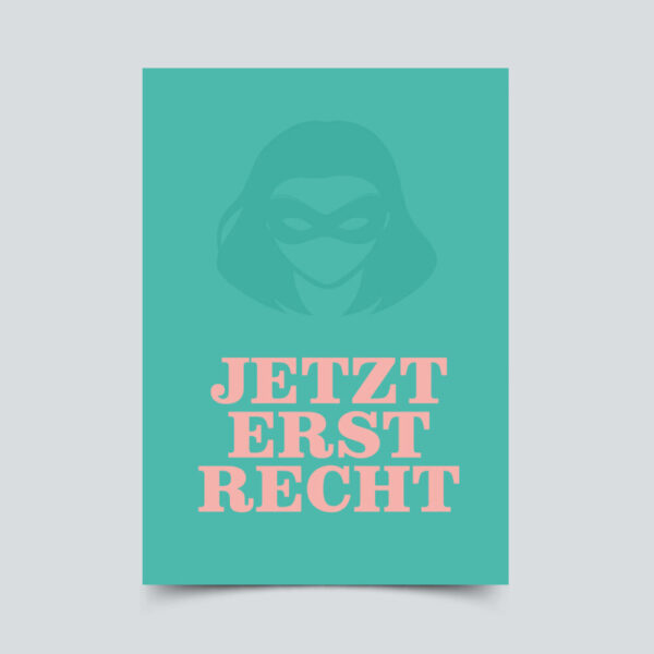 Jetzt erst recht