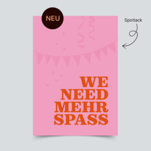 Postkarte "We need mehr Spaß"