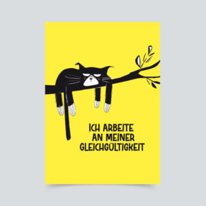Postkarte "Ich arbeite an meiner Gleichgültigkeit"