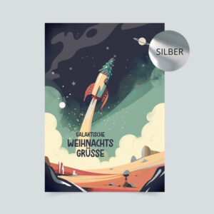 Weihnachtskarte mit Rakete und Weihnachtsbaumspitze, die in einen farbenfrohen Sternenhimmel startet. Dazu der Spruch „Galaktische Weihnachtsgrüße“ und silberne Details.