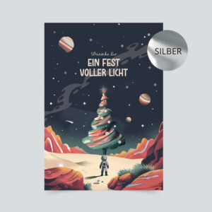 Weihnachtskarte mit Astronaut in einer galaktischen Landschaft und einem schwebenden Weihnachtsbaum. Der Spruch „Wünsch dir ein Fest voller Licht“ und silberne Details machen das Weltraummotiv festlich.